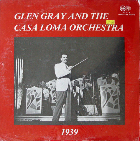Glen Gray and the Casa Loma Orchestra Vinyl 12"