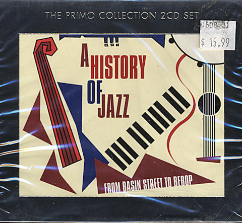 A History Of Jazz: From Basin Street To Bebop CD