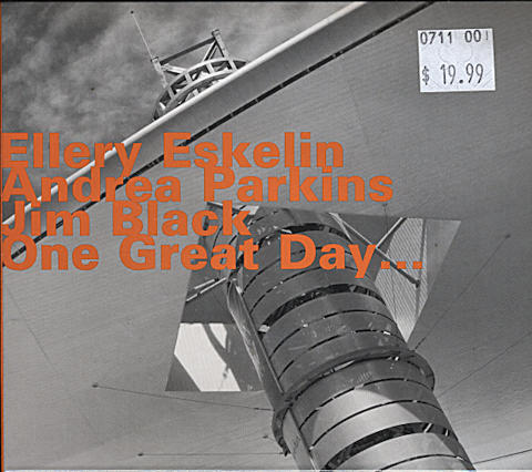 Ellery Eskelin / Andrea Parkins / Jim Black CD