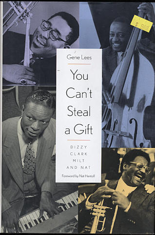 You Can't Steal A Gift: Dizzy, Clark, Milt And Nat