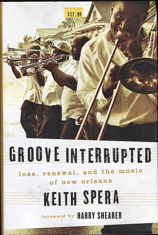 Groove Interrupted: Loss, Renewal, and the Music of New Orleans