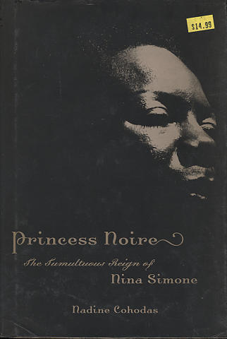 Princess Noire: The Tumultuous Reign of Nina Simone