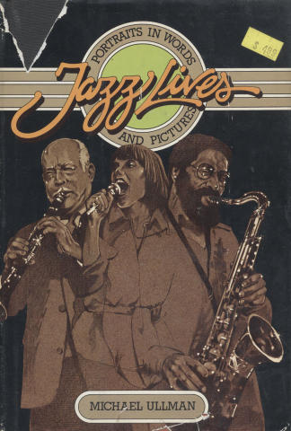 Jazz Lives: Portraits In Words and Pictures