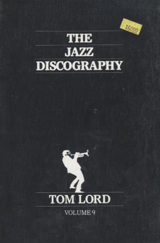 The Jazz Discography - Vol. 9: Billy Harper to Claude Hopkins