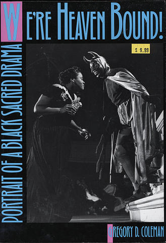 We're Heaven Bound! Portrait of a Black Sacred Drama