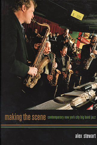 Making The Scene: Contemporary New York City Big Band Jazz