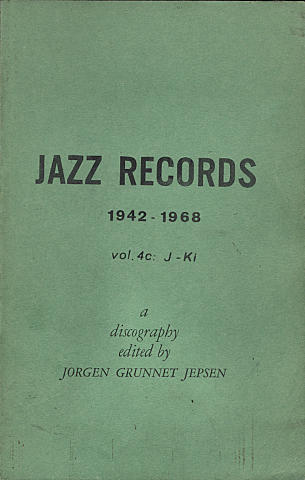 Jazz Records (1942 - 1968) Vol. 4c: J - Ki