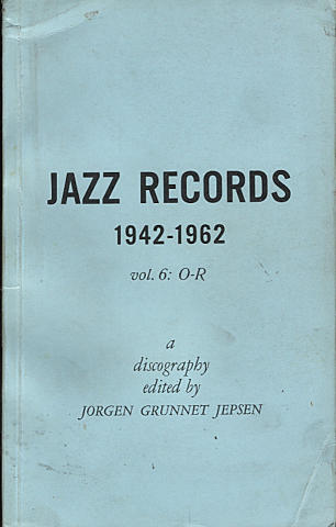 Jazz Records (1942 - 1962) Vol. 6: O - R