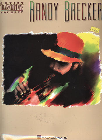 Randy Brecker: Artist Transcriptions Trumpet