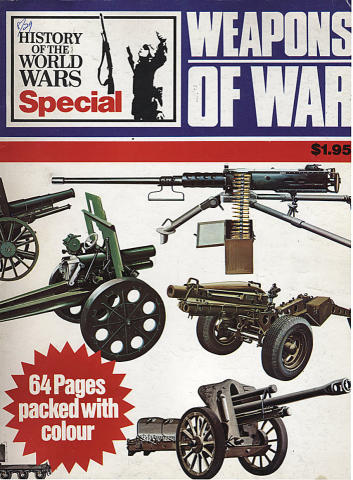 History Of The World Wars Weapons Of War