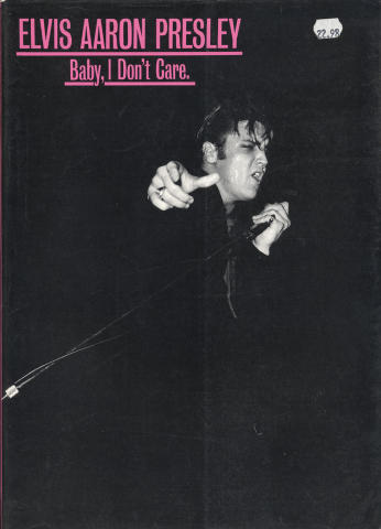 Elvis Aaron Presley: Baby, I Don't Care