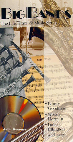 Big Bands The Life, Times & Music Series