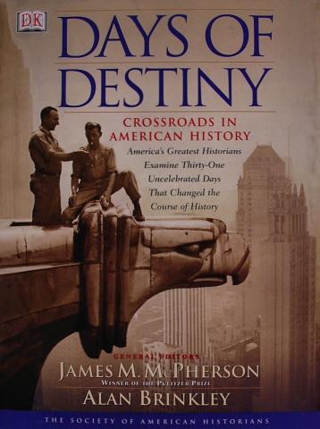 Days Of Destiny: Crossroads In American History