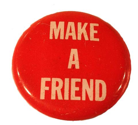 Make A Friend Pin