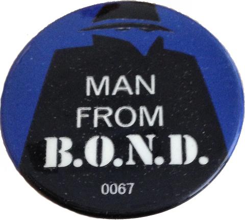 Man From B.O.N.D. Pin