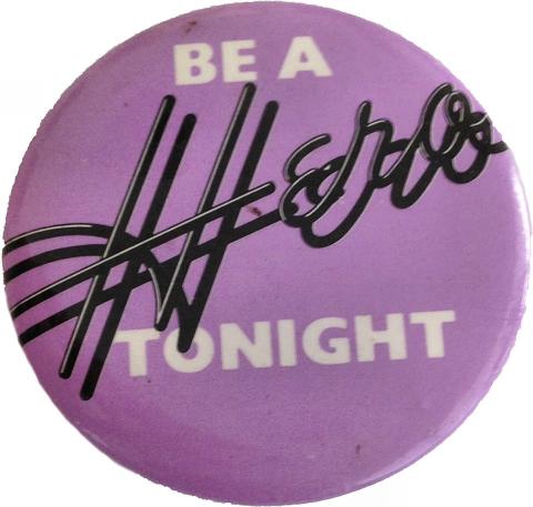 Be A Hero Tonight Pin