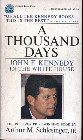 A Thousand Days: John F. Kennedy in the White House