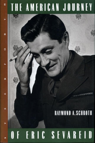 The American Journey Of Eric Sevareid