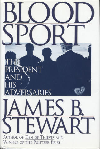 Blood Sport: The President and his Adversaries