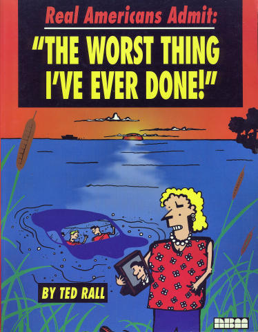 Real Americans Admit: "The Worst Thing I've Ever Done"