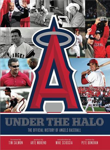 Under the Halo - The Official History of Angels Baseball